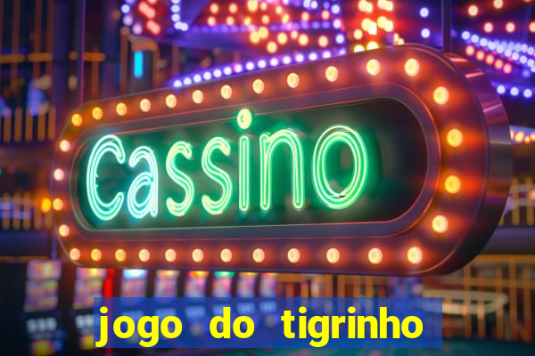 jogo do tigrinho da casa chinesa